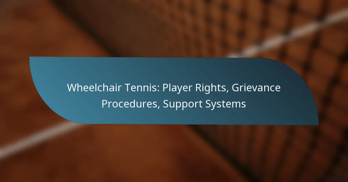 Wheelchair Tennis: Player Rights, Grievance Procedures, Support Systems