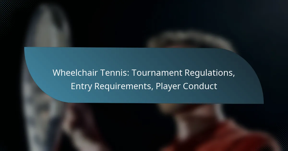 Wheelchair Tennis: Tournament Regulations, Entry Requirements, Player Conduct