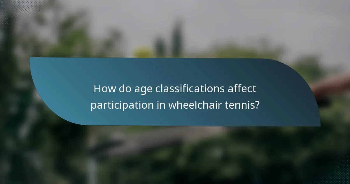 How do age classifications affect participation in wheelchair tennis?