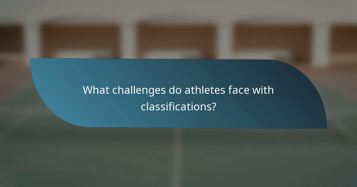 What challenges do athletes face with classifications?