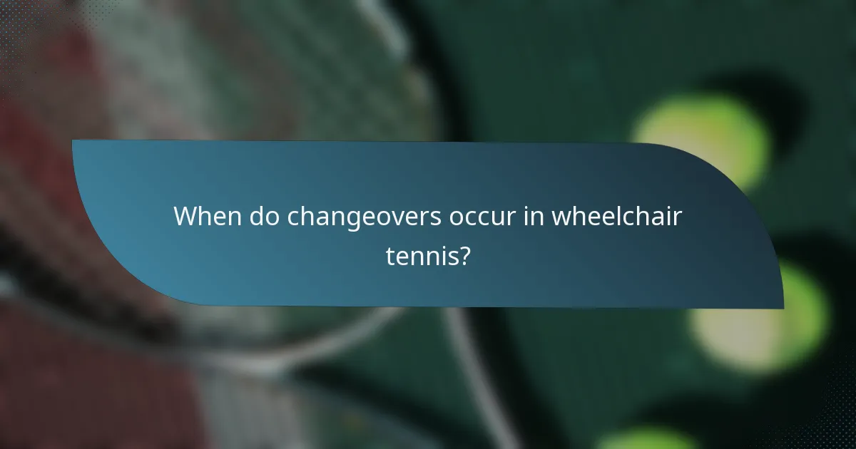 When do changeovers occur in wheelchair tennis?